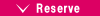 Reserve